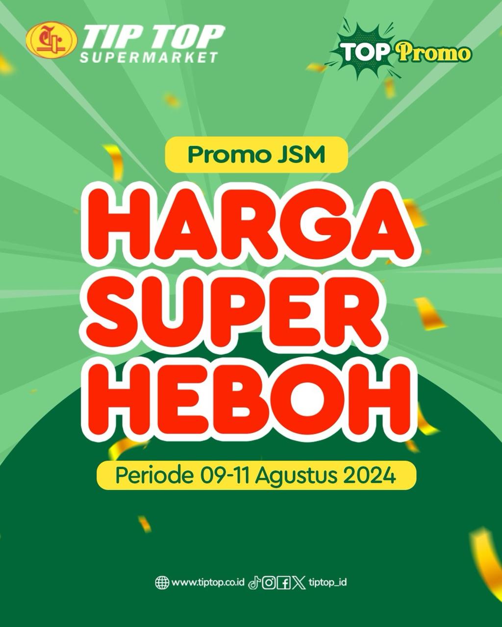 Katalog Promo JSM TIPTOP Terbaru 9 - 11 Agustus 2024