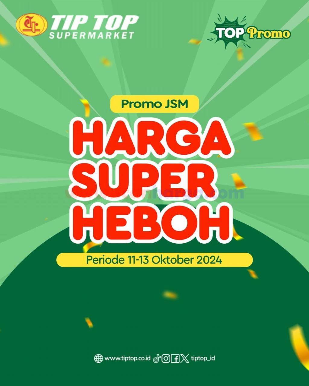 Katalog Promo JSM TIPTOP Terbaru 11 - 13 Oktober 2024