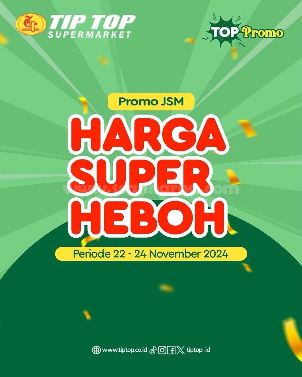 Katalog Promo JSM TIPTOP Terbaru 22 - 24 November 2024